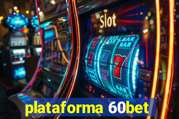 plataforma 60bet